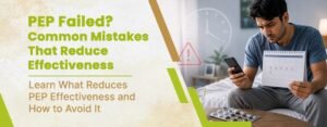 PEP Failed? Common Mistakes That Reduce Effectiveness
