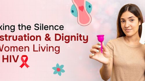 Breaking the Silence: Menstruation & Dignity for Women Living with HIV